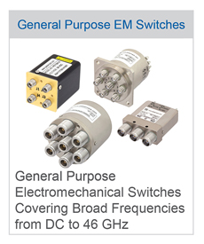 General Purpose Electromechanical Switches Covering Broad Frequencies from DC to 46 GHz